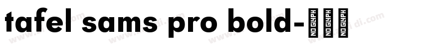 tafel sams pro bold字体转换